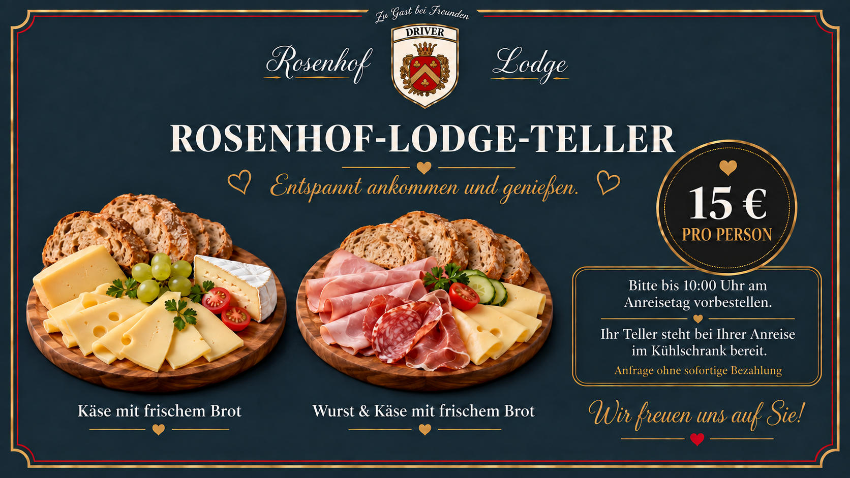 Unsere Abendessen-Karte: Käse oder Wurst und Käse mit frischem Brot, 15 Euro pro Person